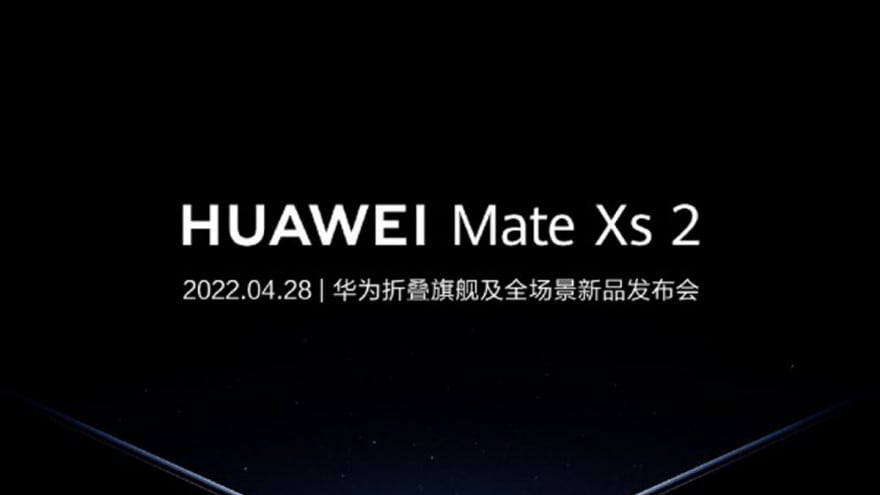 Huawei svelerà il suo nuovo pieghevole Mate Xs 2  il 28 aprile