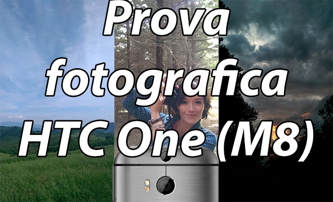 HTC One (M8) nelle mani di un fotografo: il nostro test (foto)