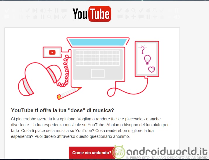 YouTube vuole sapere se ci offre la nostra &quot;dose&quot; di musica: servizio di streaming davvero prossimo all&#039;arrivo?