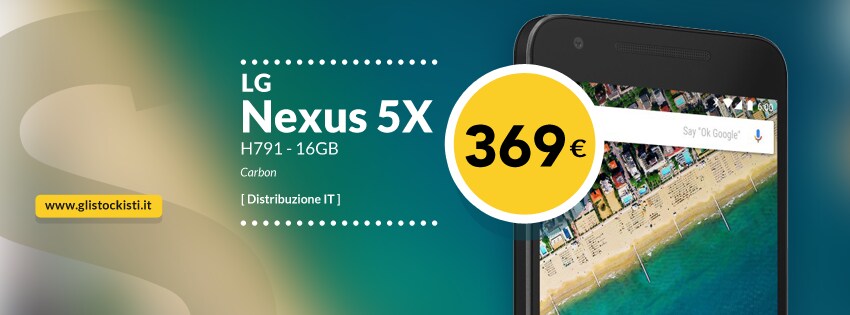 LG Nexus 5X in offerta a 369€ in garanzia Italia