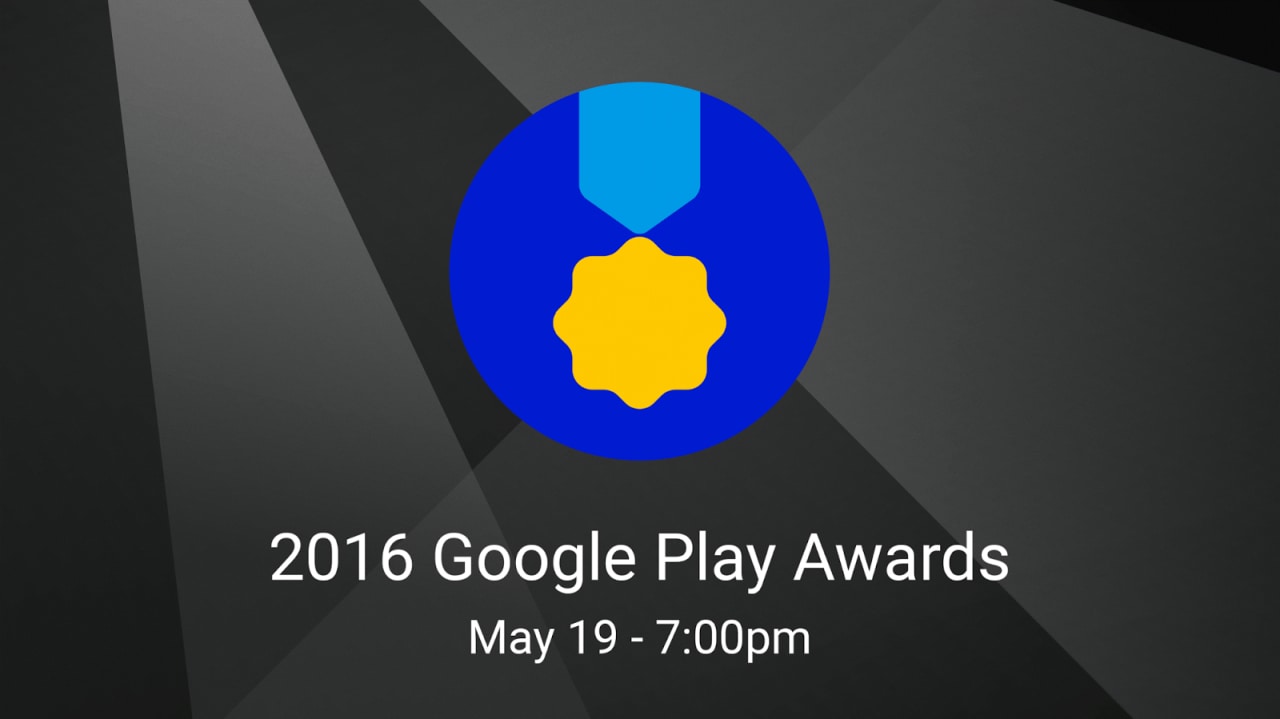Google Play Awards: al Google I/O 2016 saranno premiate le migliori app e giochi per Android