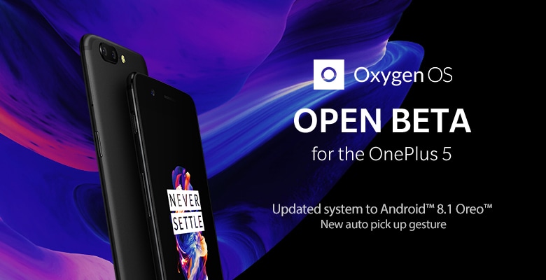 OnePlus 5: ecco Android 8.1 Oreo, grazie alla Open Beta 6 di OxygenOS
