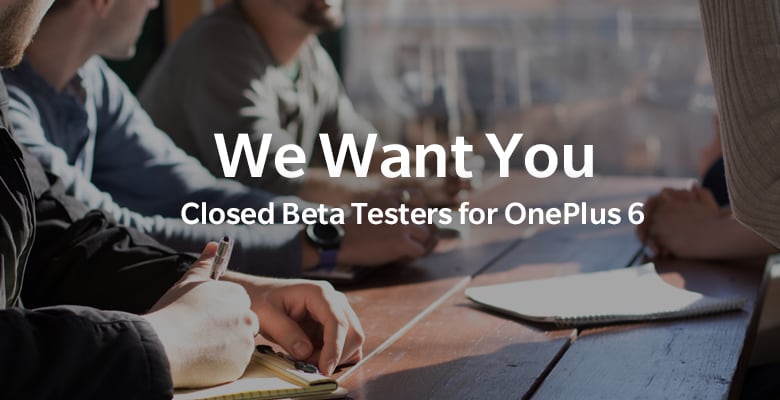 OnePlus cerca 100 utenti per testare gli aggiornamenti più recenti di OnePlus 6