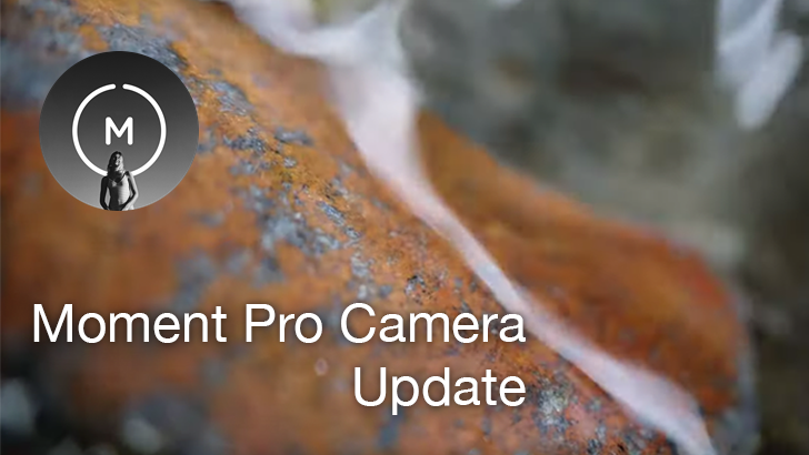 Moment Pro Camera si aggiorna portando funzioni da reflex sul vostro smartphone (foto e video)